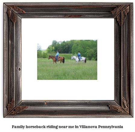 family horseback riding near me in Villanova, Pennsylvania